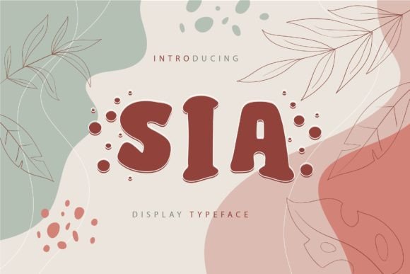Sia Display Typeface: Adding Youth and Joy to Your Projects