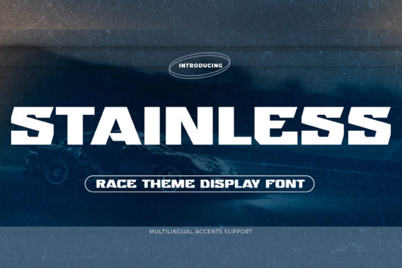 Stainless: The Bold Display Font for High-Speed Branding