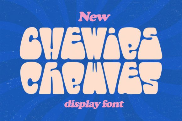 Why Chewies Is the Playful Font Your Brand Has Been Missing